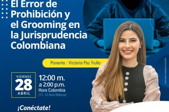 Ponencia: El error de prohibición y el grooming en la jurisprudencia Colombiana