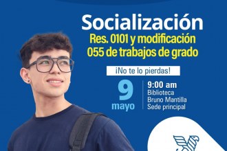 Socialización Res.0101 y modificación 055 de trabajos de grado 