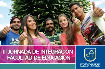 III Jornada de Integración Facultad de Educación.