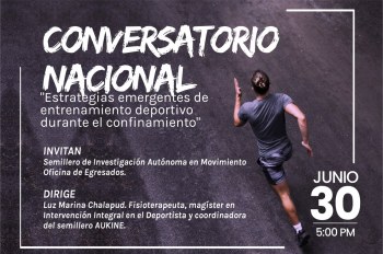 Conversatorio Nacional ‘Estrategias Emergentes de Entrenamiento Deportivo durante el Confinamiento’