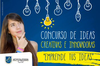 Concurso de Ideas Creativas e Innovadoras Uniautónoma