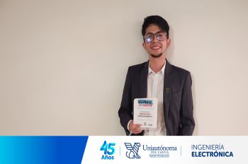 La U de los emprendedores: Estudiante de Ingeniería Electrónica recibe reconocimiento en Innovación y Emprendimiento