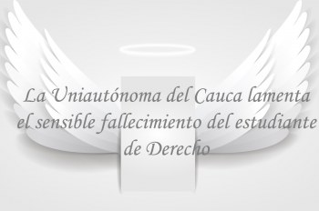 La Uniautónoma del Cauca lamenta el sensible fallecimiento del señor Juan David Papamija Paz