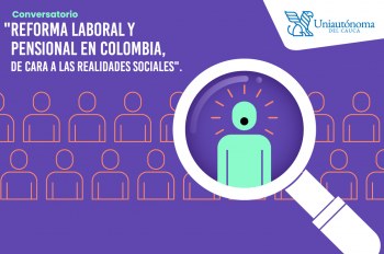 Conversatorio Reforma Laboral y Pensional de Cara a las Realidades Sociales